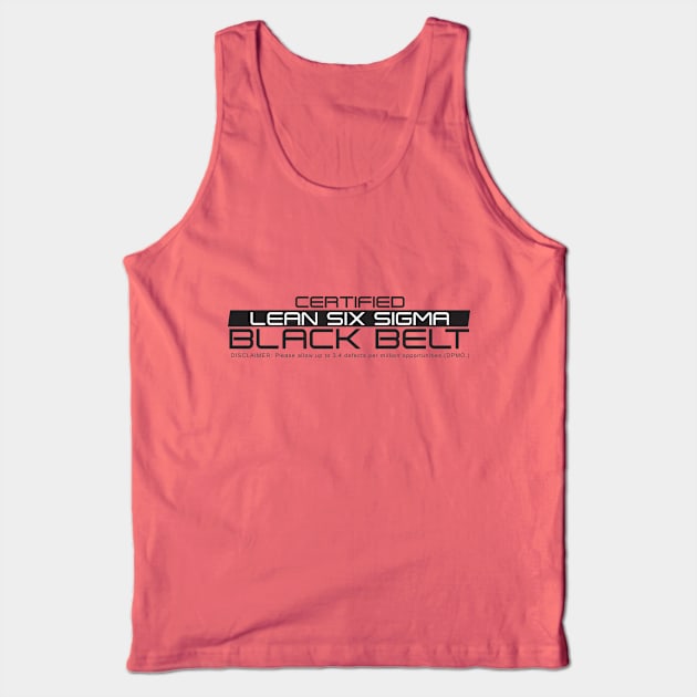 Certified Lean Six Sigma Black Belt Tank Top by LEANSS1